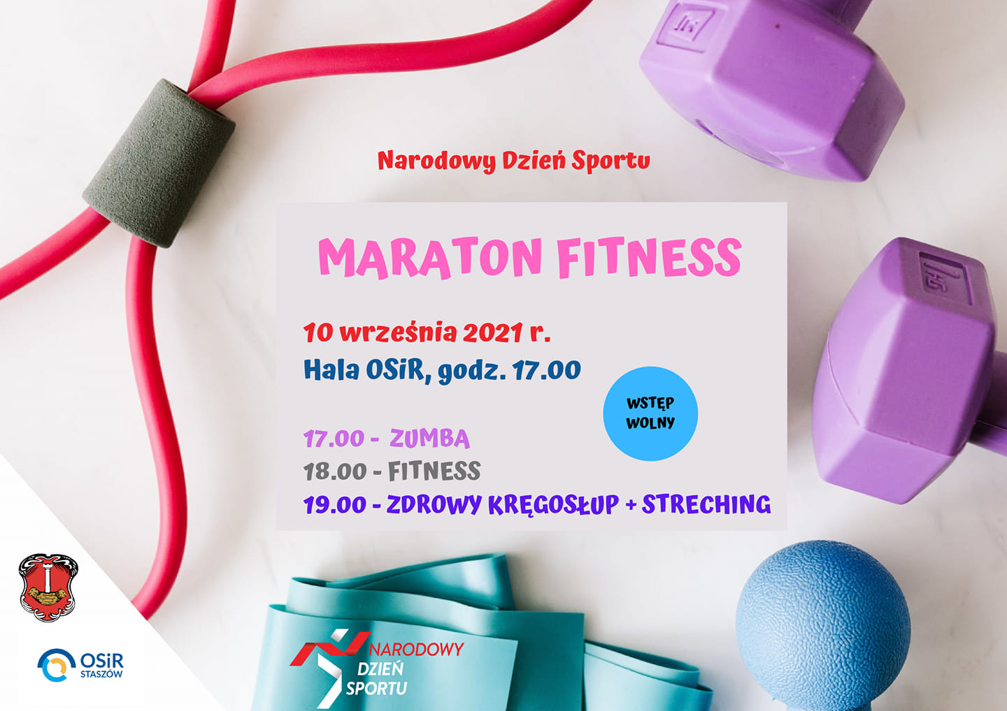 Plakat: Maraton Fitness. W piątek, 10 września zapraszamy na Maraton Fitness z okazji Narodowego Dnia Sportu. Start godz. 17.00, hala OSiR.   Przez trzy godziny odbywać będą się zajęcia zumby, fitness i zdrowego kręgosłupa.   Zajęcia poprowadzą instruktorki: - Weronika Koziarz-Dygulska, - Ewelina Piaskowska, - Kamila Gradkowska.  Udział jest bezpłatny.