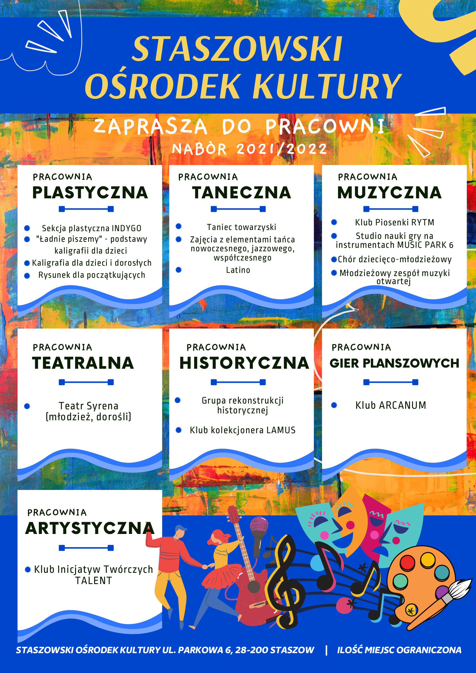 Plakat: Staszowski Ośrodek Kultury rozpoczął zapisy do pracowni plastycznej, tanecznej, muzycznej, teatralnej, historycznej, artystycznej oraz gier planszowych. Zapoznaj się z sekcjami, klubami i zespołami artystycznymi w nowym roku artystycznym.