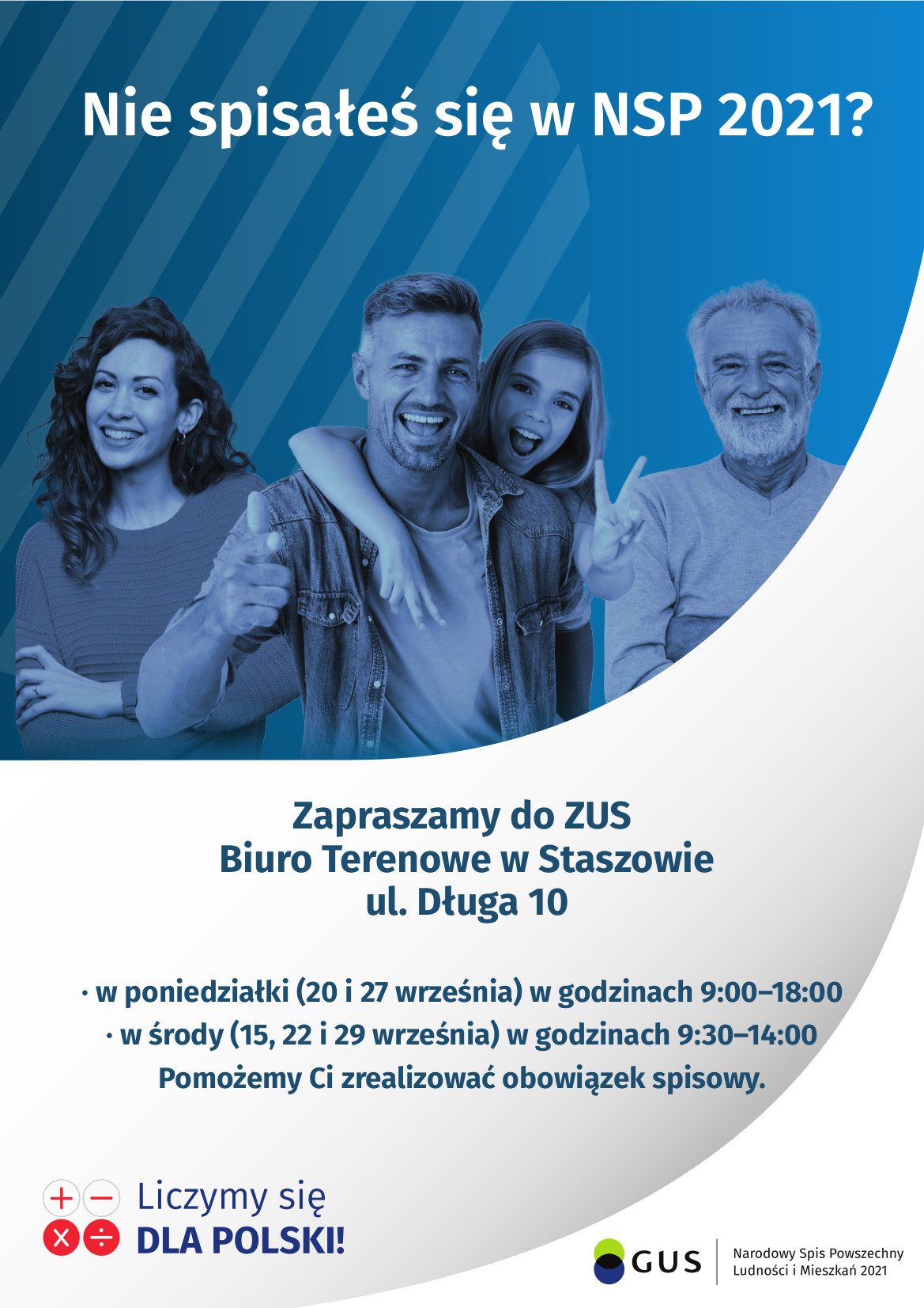 Plakat: Biuro Terenowe ZUS w Staszowie ul. Długa 10 zaprasza do punktu spisu powszechnego. W poniedziałki (20 i 27 września) w godz. 9:00-18:00 oraz w środy (15, 22 i 29 września) w godz. 9:30-14:00.