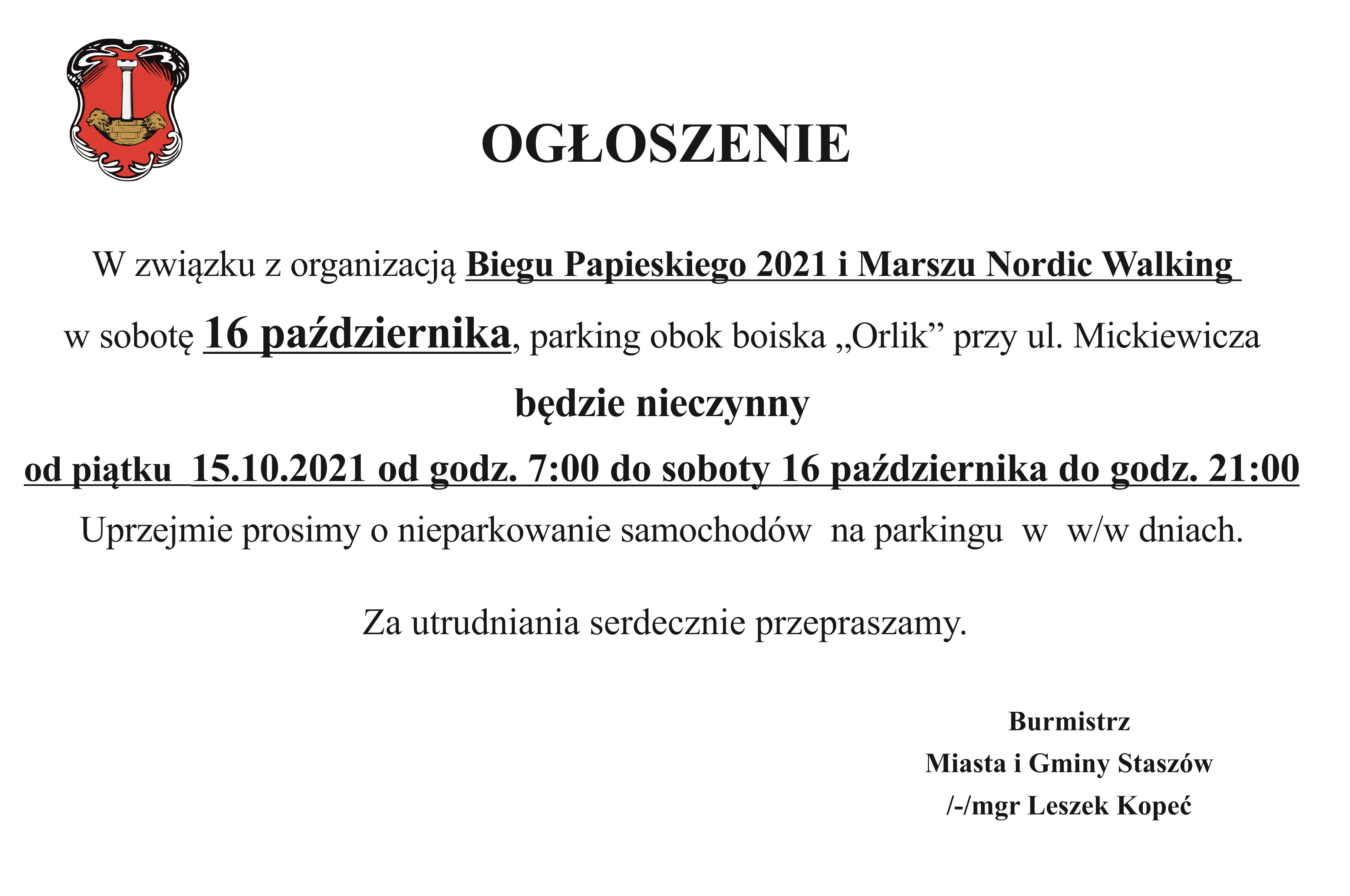 Ogłoszenie: W związku z organizacją Biegu Papieskiego 2021 i Marszu Nordic Walking w sobotę 16 października, parking obok boiska „Orlik” przy ul. Mickiewicza będzie nieczynny od piątku 15 października od godz. 7:00  do soboty 16 października do godz. 21:00. Uprzejmie prosimy o nie parkowanie samochodów  na parkingu  w  w/w dniach.