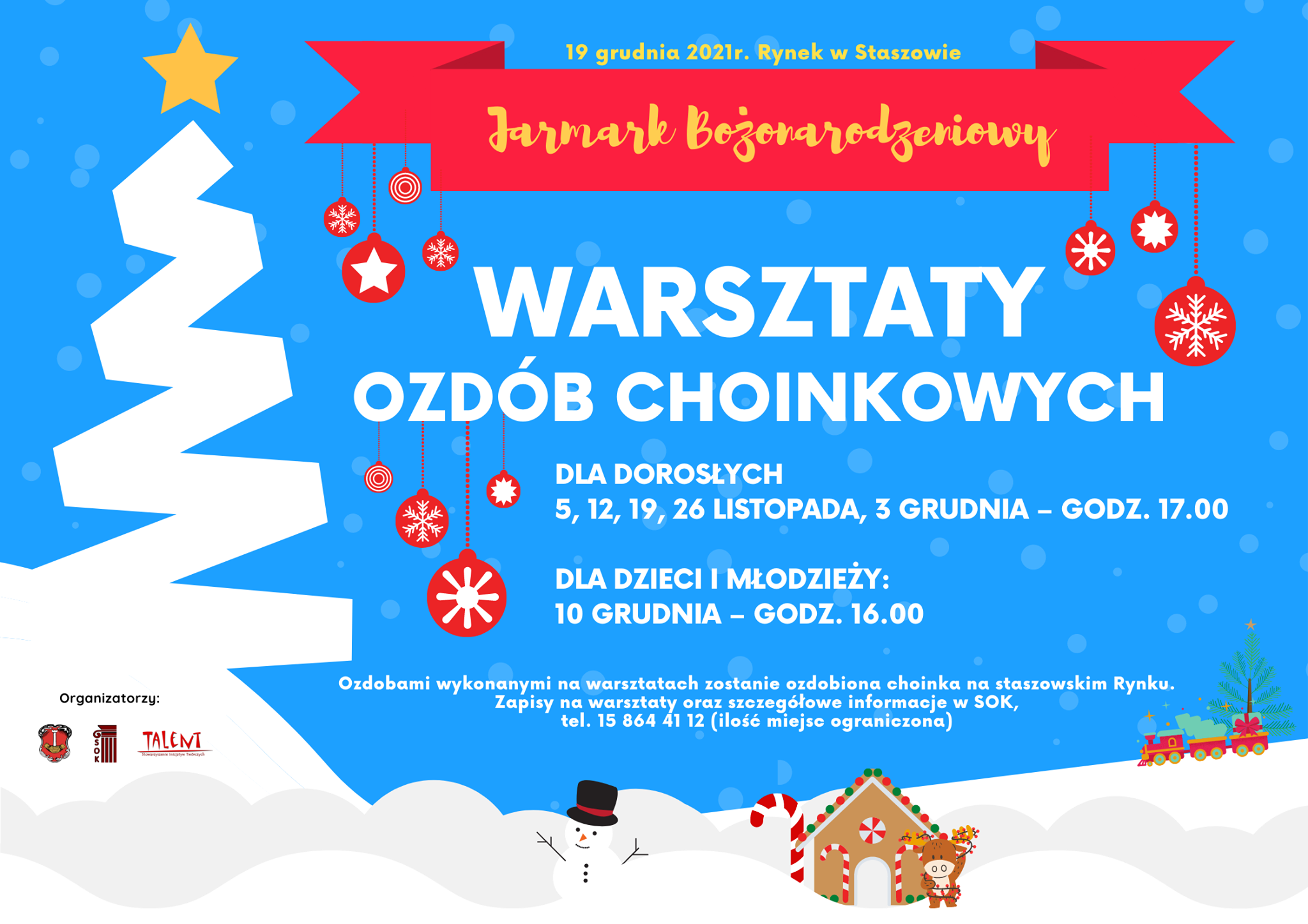 Plakat informacyjny: Zapraszamy dzieci, młodzież i dorosłych do udziału w warsztatach wykonywania ozdób bożonarodzeniowych. Zajęcia zaplanowano  w dniach:  dorośli: 5, 12, 19, 26 listopada, 3 grudnia – godz. 17.00,  dzieci i młodzież: 10 grudnia – godz. 16.00 w Staszowskim Ośrodku Kultury.