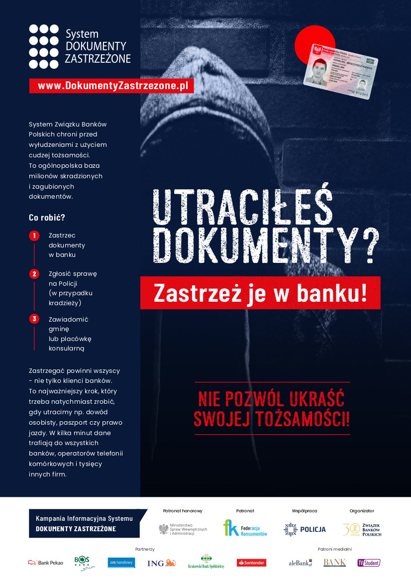 Plakat informacyjny: Co zrobić w przypadku utraty dokumentów?  Kradzież albo zgubienie dowodu osobistego, prawa jazdy, paszportu czy innego dokumentu tożsamości to bardzo poważny problem, mogący doprowadzić do szeregu trudnych do wyjaśnienia sytuacji związanych z wykorzystaniem naszych danych do celów przestępczych.