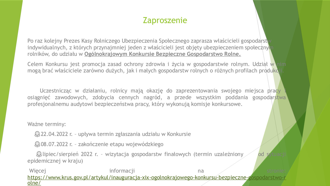 Zaproszenie: Prezes Kasy Rolniczego Ubezpieczenia Społecznego zaprasza właścicieli gospodarstw indywidualnych, z których przynajmniej jeden z właścicieli jest objęty ubezpieczeniem społecznym rolników, do udziału Ogólnokrajowym Konkursie Bezpieczne Gospodarstwo Rolne.