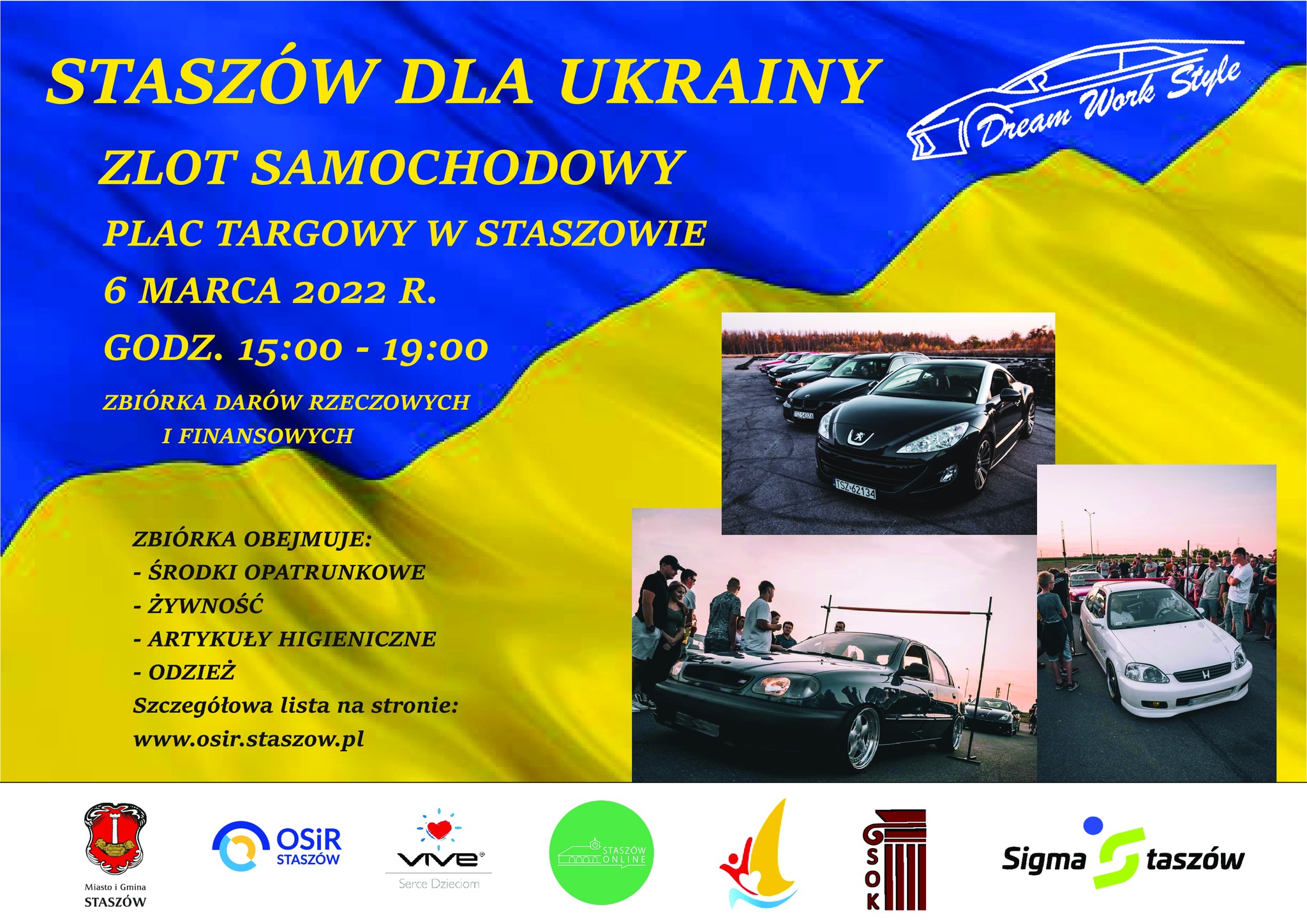 Plakat: 6 marca 2022 r. godz. 15:00 – 19:00, Plac Targowy w Staszowie. Zbiórka darów rzeczowych i finansowych. Zbiórka obejmuje: środki opatrunkowe, żywność, artykuły higieniczne, odzież. Szczegółowa lista: www.osir.staszow.pl.