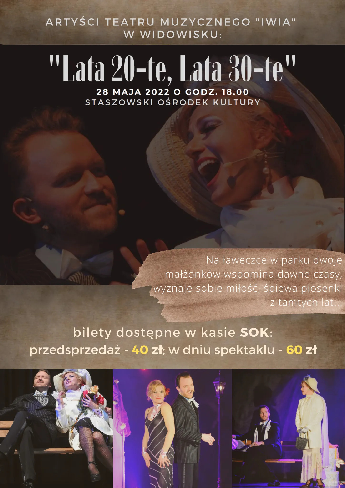 Plakat informacyjny: 28 maja, godz. 18:00, Staszowski Ośrodek Kultury. Wystąpią artyści Teatru Muzycznego „IWIA”. Ich widowisko to nie tylko niezwykłe przeżycia muzyczne, ale również piękne kreacje, choreografia i niesamowity klimat.