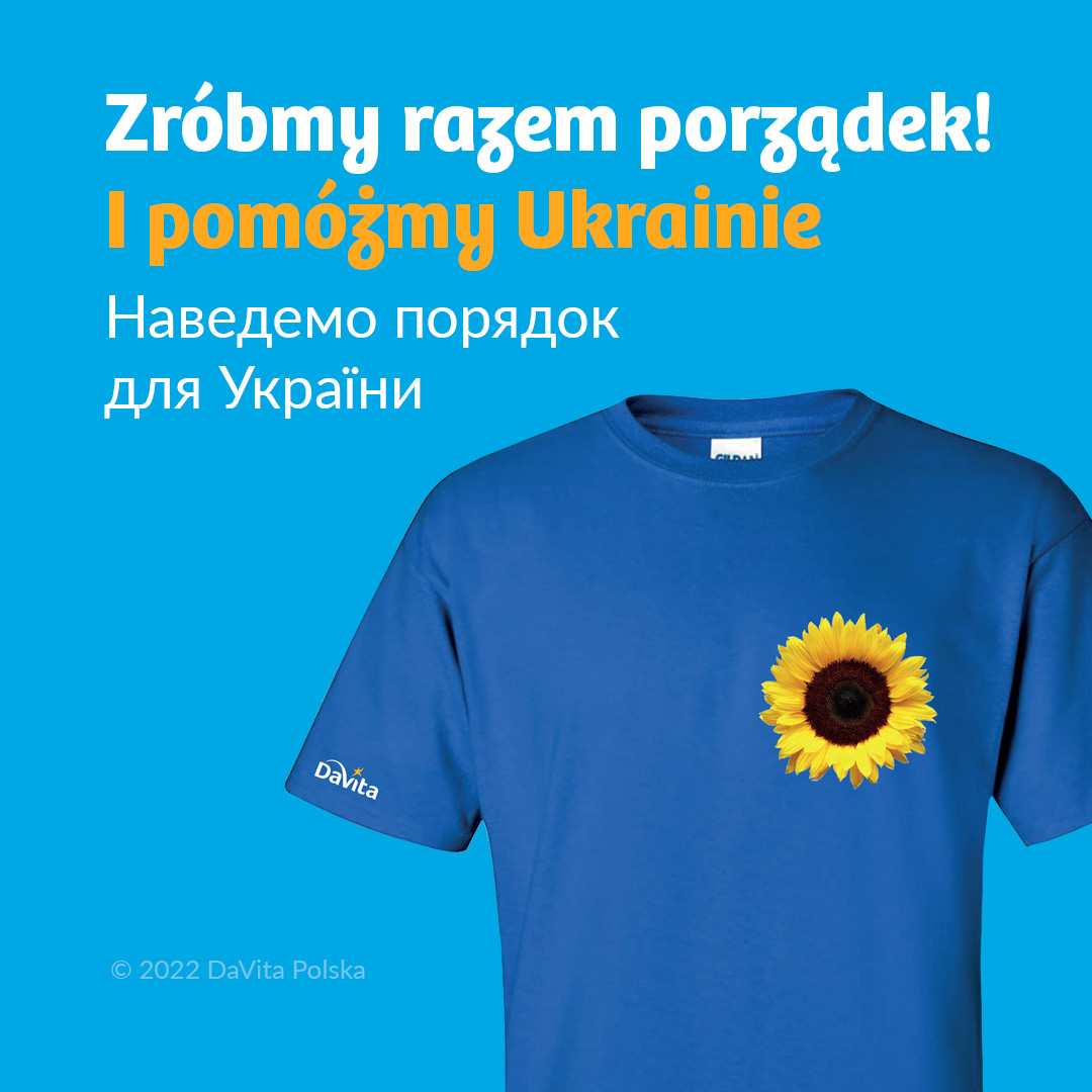 Grafika informacyjna: Sieć stacji dializ DaVita Polska organizuje ogólnopolską akcję „Zróbmy porządek dla Ukrainy”. Zapraszamy wszystkich chętnych do posprzątania w naszej miejscowości parków, lasów, skwerów czy plaży, a dobro okazane naszej planecie firma zamieni na finansowe wsparcie. 