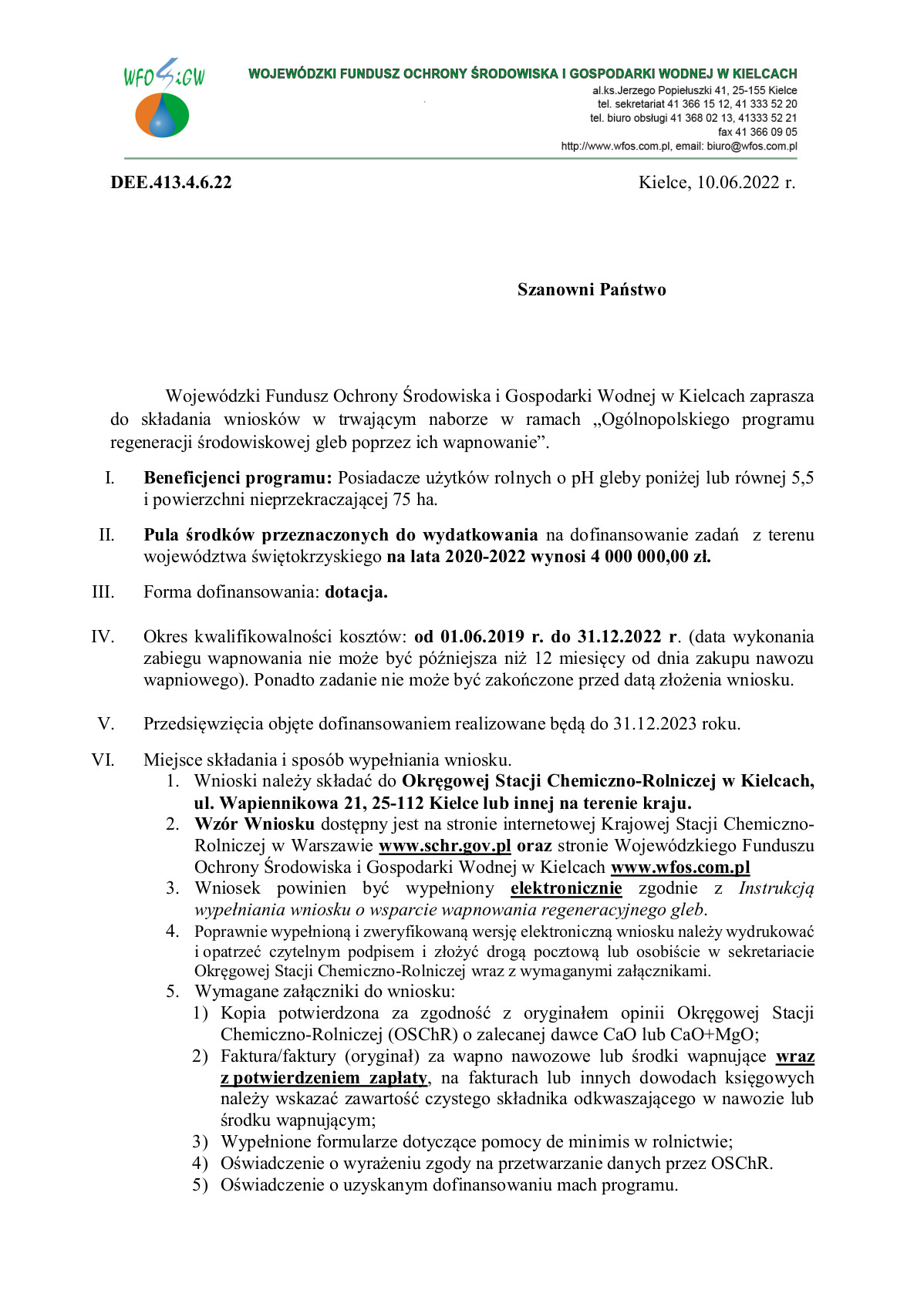 Pismo:Wojewódzki Fundusz Ochrony Środowiska i Gospodarki Wodnej w Kielcach zaprasza do składania wniosków w trwającym naborze w ramach „Ogólnopolskiego programu regeneracji środowiskowej gleb poprzez ich wapnowanie”.