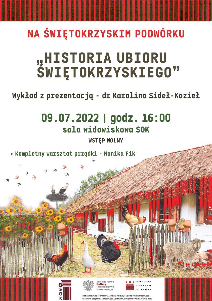 Plakat informacyjny: 9 lipca godz. 16:00, Staszowski Ośrodek Kultury. Wykład zatytułowany: “Historia ubioru świętokrzyskiego”.  Dr Karolina Sideł-Kozieł  jest absolwentką kieleckiego „plastyka