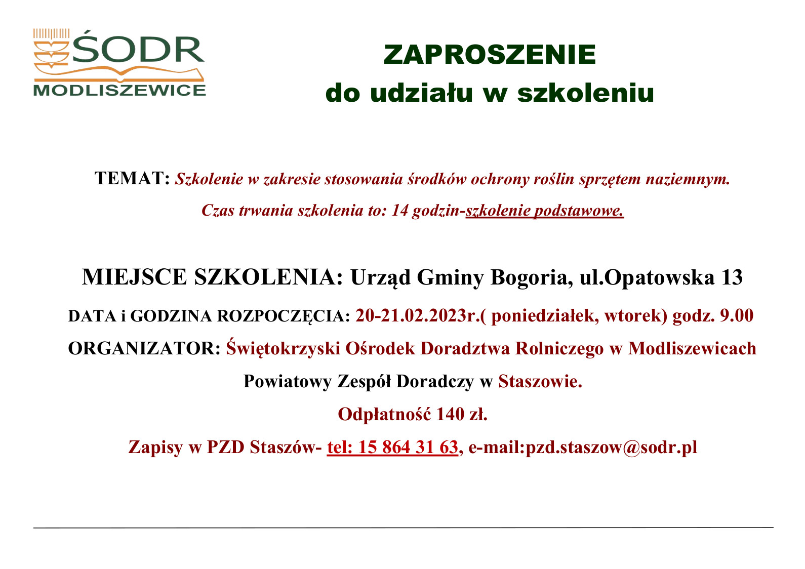 ZAPROSZENIE  do udziału w szkoleniu  TEMAT: Szkolenie w zakresie stosowania środków ochrony roślin sprzętem naziemnym. Czas trwania szkolenia to: 14 godzin-szkolenie podstawowe.